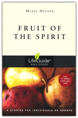 Fruit of the Spirit LifeGuide Topical Bible Studies  -     By: Hazel Offner
