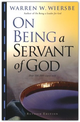 On Being a Servant of God, Revised Edition   -     By: Warren W. Wiersbe
