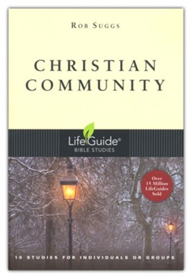Christian Community, LifeGuide Topical Bible Studies  -     By: Rob Suggs
