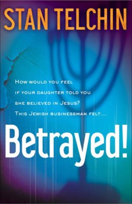 Betrayed! / Revised - eBook  -     By: Stan Telchin
