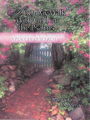 A 30-Day Walk with God in the Psalms: A Devotional - eBook  -     By: Nancy Leigh DeMoss
