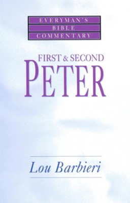 First & Second Peter- Everyman's Bible Commentary - eBook  -     By: Louis Barbieri
