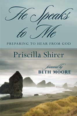 He Speaks to Me: Preparing to Hear the Voice of God - eBook  -     By: Priscilla Shirer
