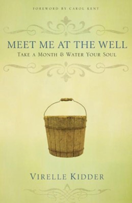 Meet Me At The Well: Take a Month and Water Your Soul - eBook  -     By: Virelle Kidder
