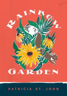 Rainbow Garden - eBook  -     By: Patricia St. John
