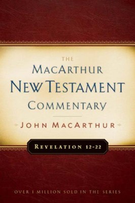 Revelation 12-22: MacArthur New Testament Commentary - eBook  -     By: John MacArthur

