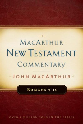 Romans 9-16: The MacArthur New Testament Commentary - eBook  -     By: John MacArthur
