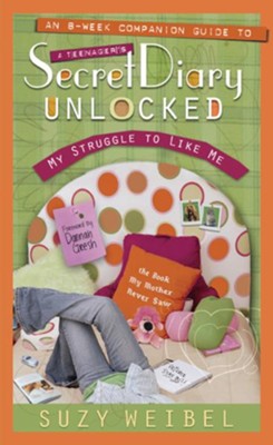 Secret Diary Unlocked Companion Guide: My Struggle to Like Me - eBook  -     By: Suzy Weibel
