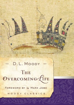 The Overcoming Life - eBook  -     By: D.L. Moody

