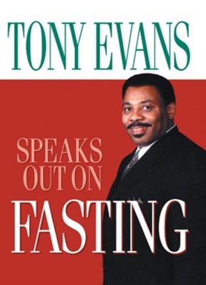 Tony Evans Speaks Out on Fasting - eBook  -     By: Tony Evans
