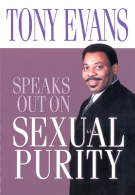 Tony Evans Speaks Out on Sexual Purity - eBook  -     By: Tony Evans
