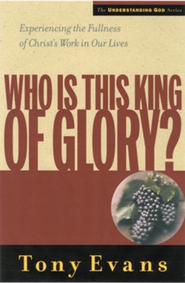Who Is This King of Glory - eBook  -     By: Tony Evans
