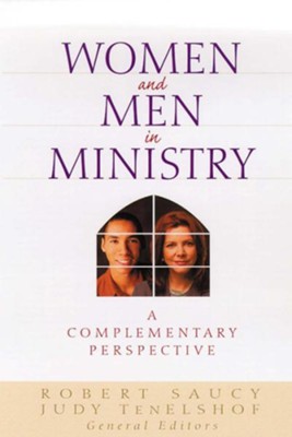 Women and Men in Ministry: A Complementary Perspective - eBook  -     Edited By: Judy TenElshof
    By: Robert L. Saucy
