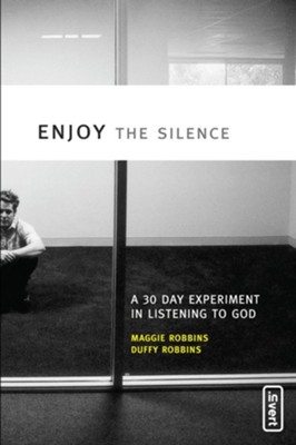 Enjoy the Silence - eBook  -     By: Maggie Robbins, Duffy Robbins
