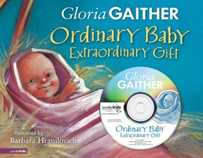Ordinary Baby, Extraordinary Gift - eBook  -     By: Gloria Gaither
