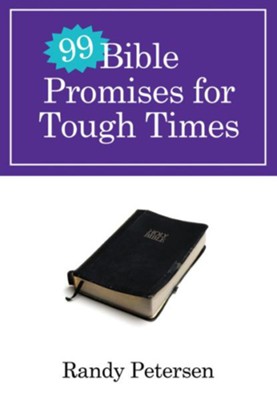 99 Bible Promises for Tough Times - eBook  -     By: Randy Petersen
