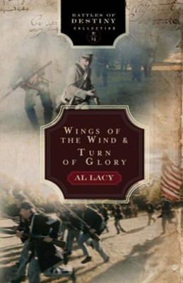Wings of the Wind/Turn of Glory 2 in 1 V.4 Battles of Destiny Series  -     By: Al Lacy
