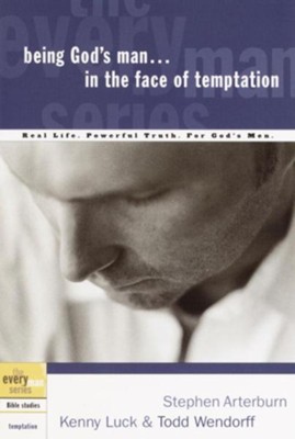 Being God's Man in the Face of Temptation - eBook  -     By: Stephen Arterburn, Kenny Luck, Todd Wendorff
