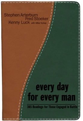 Every Day for Every Man: 365 Readings for Those Engaged in the Battle - eBook  -     By: Stephen Arterburn
