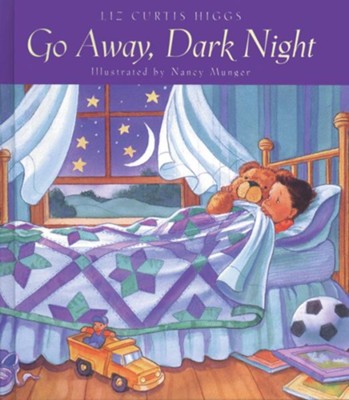 Go Away, Dark Night - eBook  -     By: Liz Curtis Higgs
    Illustrated By: Nancy Munger
