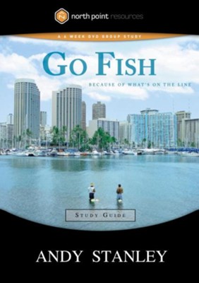 Go Fish Study Guide: Because of What's on the Line - eBook  -     By: Andy Stanley
