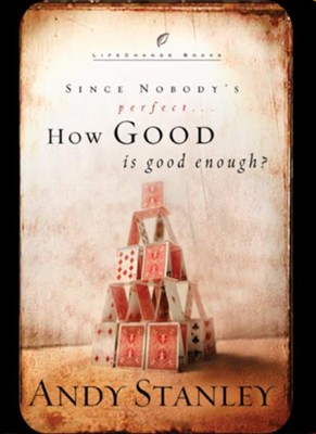 How Good Is Good Enough? - eBook  -     By: Andy Stanley
