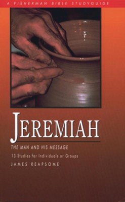 Jeremiah: The Man and His Message - eBook  -     By: James Reapsome

