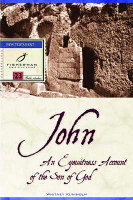 John: An Eyewitness Account of the Son of God - eBook  -     By: Whitney T. Kuniholm
