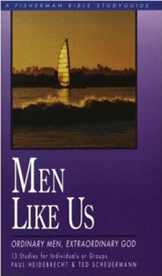 Men Like Us: Ordinary Men, Extraordinary God - eBook  -     By: Paul Heidebrecht, Ted Scheuermann
