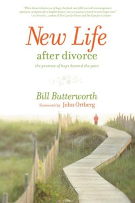 New Life After Divorce: The Promise of Hope Beyond the Pain - eBook  -     By: Bill Butterworth
