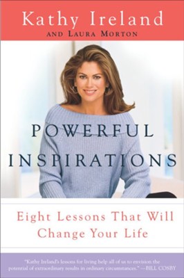 Powerful Inspirations: Eight Lessons That Will Change Your Life - eBook  -     By: Kathy Ireland
