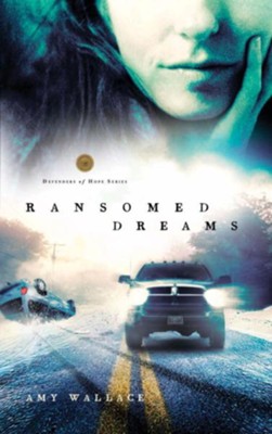 Ransomed Dreams - eBook Defenders of Hope Series #1  -     By: Amy Wallace
