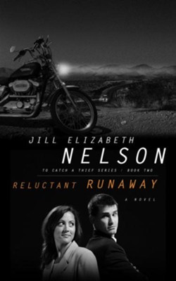 Reluctant Runaway - eBook To Catch a Thief Series #2  -     By: Jill Elizabeth Nelson
