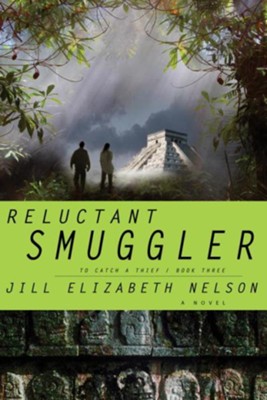 Reluctant Smuggler - eBook To Catch a Thief Series #3  -     By: Jill Elizabeth Nelson
