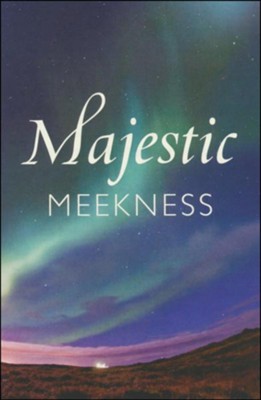 Majestic Meekness (ESV), Pack of 25 Tracts   - 