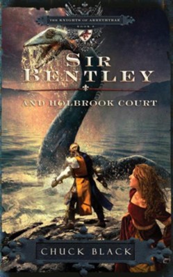 Sir Bentley and Holbrook Court - eBook  -     By: Chuck Black
