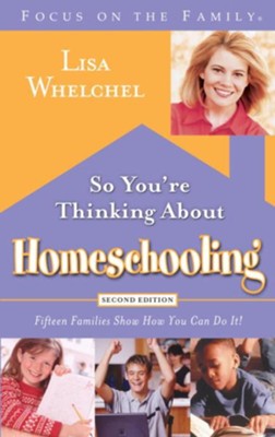 So You're Thinking About Homeschooling: Second Edition: Fifteen Families Show How You Can Do It - eBook  -     By: Lisa Whelchel
