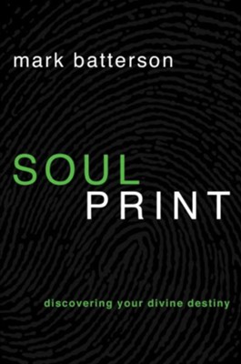 Soulprint: Discovering Your Divine Destiny - eBook  -     By: Mark Batterson
