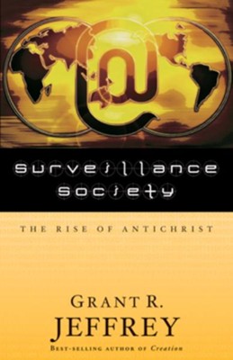 Surveillance Society: The Rise of Antichrist - eBook  -     By: Grant R. Jeffrey
