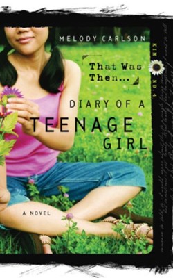 That Was Then... - eBook Diary of a Teenage Girl Series Kim #4  -     By: Melody Carlson
