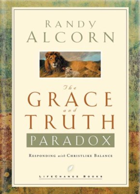 The Grace and Truth Paradox: Responding with Christlike Balance - eBook  -     By: Randy Alcorn

