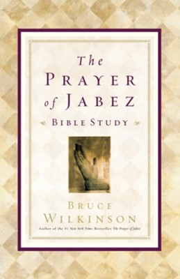 The Prayer of Jabez Bible Study: Breaking Through to the Blessed Life - eBook  -     By: Bruce Wilkinson
