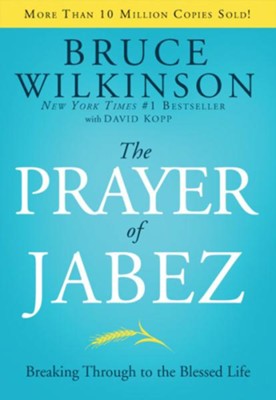 The Prayer of Jabez: Breaking Through to the Blessed Life - eBook  -     By: Bruce Wilkinson
