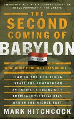 The Second Coming of Babylon: What Bible Prophecy Says About... - eBook  -     By: Mark Hitchcock
