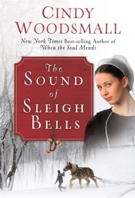 The Sound of Sleigh Bells - eBook  -     By: Cindy Woodsmall
