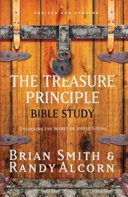 The Treasure Principle Bible Study: Discovering the Secret of Joyful Giving - eBook  -     By: Randy Alcorn, Brian Smith
