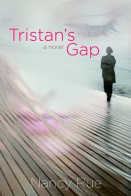 Tristan's Gap - eBook  -     By: Nancy Rue
