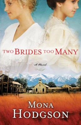 Two Brides Too Many: A Novel - eBook Sisters of Cripple Creek Series #1  -     By: Mona Hodgson
