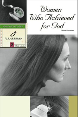 Women Who Achieved for God - eBook  -     By: Winnie Christensen
