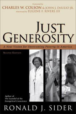Just Generosity: A New Vision for Overcoming Poverty in America - eBook  -     By: Ronald J. Sider
